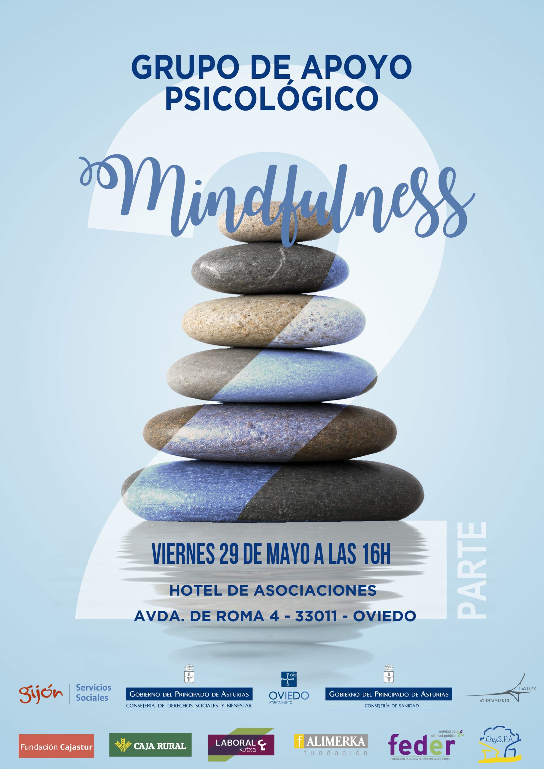 En el Grupo de Apoyo Psicológico del viernes 29 de mayo de 2026, a las 16h, veremos la 2º parte de "Mindfulness". En el Hotel de asociaciones Avda. de Roma 4 - Oviedo. ¡No te lo pierdas!
